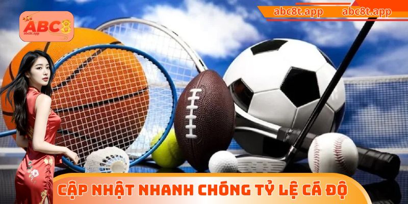 Cập nhật nhanh chóng tỷ lệ cá độ